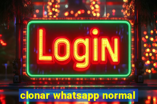 clonar whatsapp normal